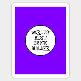 WORLD'S BEST BRICK BUILDER Sticker